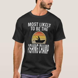 Vissers zijn waarschijnlijk de Gevist kampioen T-shirt