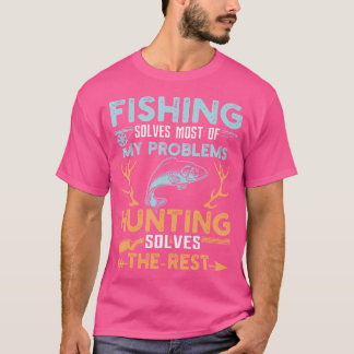 Vist de meeste van mijn problemen bij het jagen va t-shirt