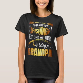 Vist Love Fish Being Grandpa T-shirt