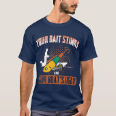 Vist uw baissterinks en uw boot is lelijk t-shirt (Voorkant)