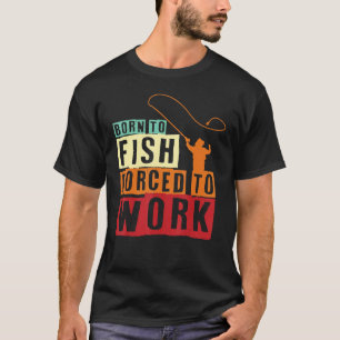 Vistournooi Geboren om te vissen Vissen Vissen T-shirt