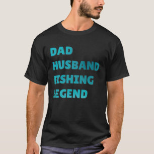 Visvangende Visser Vader Echtgenoot Visserij Legen T-shirt
