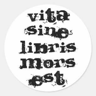 Vita sine libris mors est ronde sticker