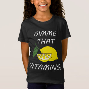 Vitaminen Grappig citaat limonade citrusvruchten T-shirt
