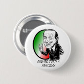 VIVA BERLUSCONI! RONDE BUTTON 5,7 CM (Voorkant /achterkant)