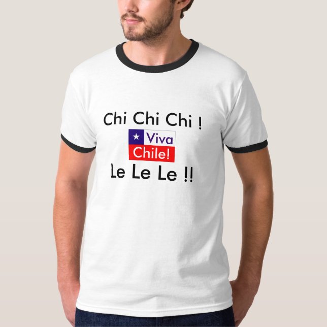 Viva Chili! Chi Chi Chi! Le Le Le Le! Chileense vl T-shirt (Voorkant)