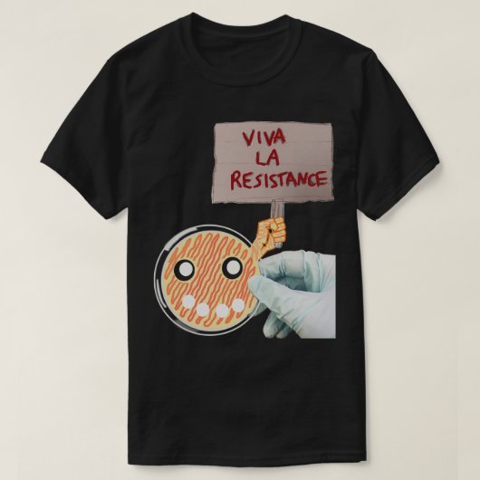 Viva La Antibiotic Resistance T-shirt (Design voorkant)