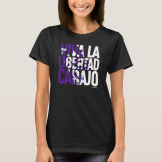 Viva La Libertad Carajo Javier Milei Presidente V2 T-shirt