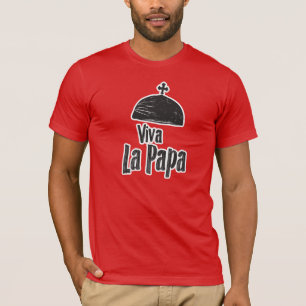 Viva La Papa, leve de paus T-shirt