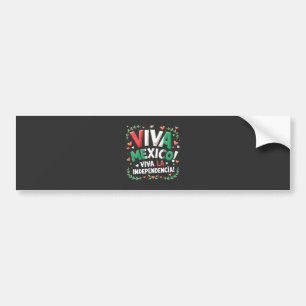 Viva Mexico Viva la Independencia Independence Day Bumpersticker
