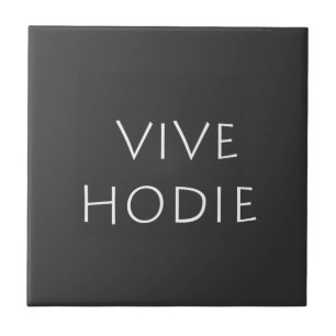Vive hodie tegeltje