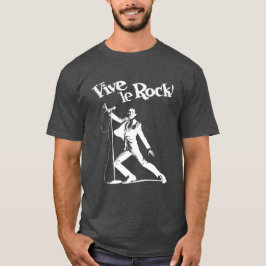 Vive le Rock! T-shirt