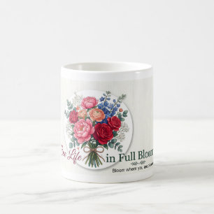 • "Vivez la vie en pleine floraison" Mug floral