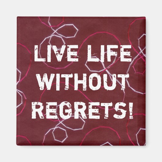 Vivez sans Regrets ! aimant (Devant)