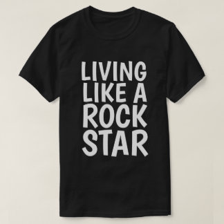 VIVRE COMME UNE ROCKSTAR T-shirt drôle pour hommes