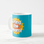 Vivre le rêve ! cadeau de tasse à café cool (Devant gauche)
