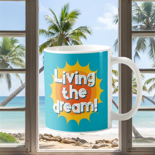Vivre le rêve ! cadeau de tasse à café cool