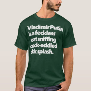 Vladimir Poetin Peep Show beledigingen Quote Desig T-shirt