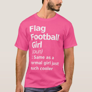 Vlag Football Girl Definition Funny Sassy Sports T-shirt