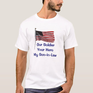 Vlag, onze SoldaatUw HeroMijn schoonzoon T-shirt