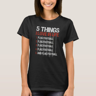 Vlaggenvoetbal 5 Dingen Die Ik Leuk Vind In Het Le T-shirt