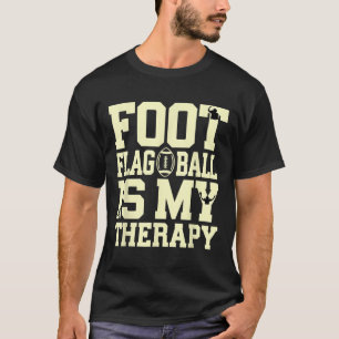 Vlaggenvoetbaltherapie Grappige Quote Speler Coach T-shirt
