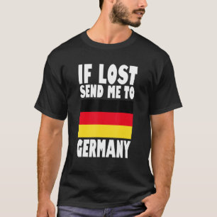 Vlagontwerp Duitsland Als verloren, stuur me naar T-shirt