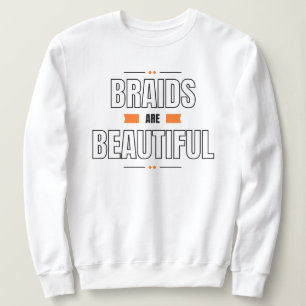 "Vlechten zijn mooi" sweatshirt met gevlochten haa