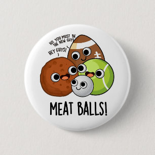 Vlees Ballen Grappig eten Pun Ronde Button 5,7 Cm
