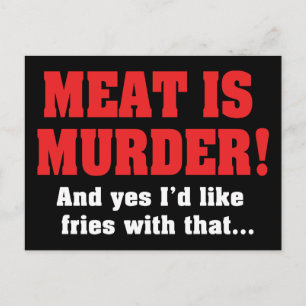 Vlees Is Moord! En Ja, Ik Wil Frites Erbij Briefkaart