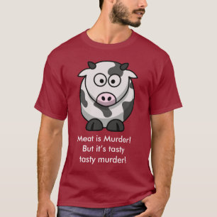 Vlees is Murder! Maar het is smaakvolle moord! T-shirt