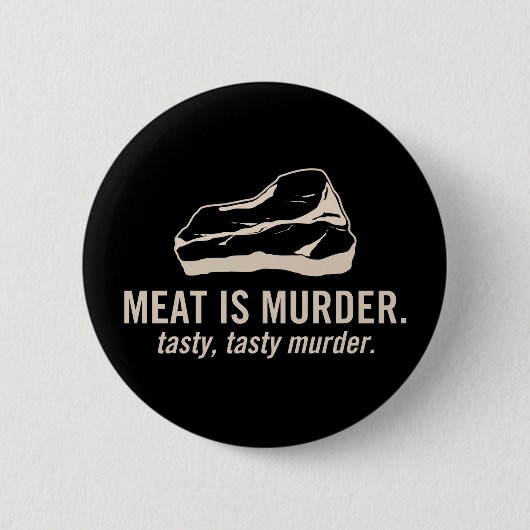 Vlees is Murder.  Tasty Murder Button (Voorkant)