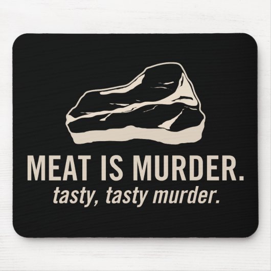 Vlees is Murder. Tasty Murder Mousepad Muismat (Voorkant)