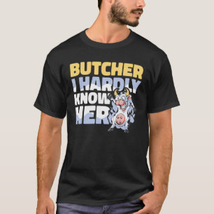Vlees Slager Ik ken haar nauwelijks Slagerij 1 T-shirt
