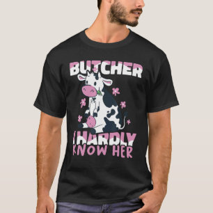 Vlees Slagerij Slager Ik ken haar nauwelijks T-shirt