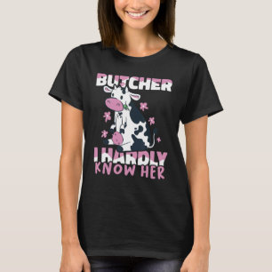 Vlees Slagerij Winkel Slachter Ik ken haar nauweli T-shirt