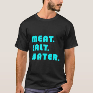 Vlees Zout Water T-shirt