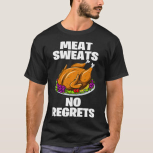 Vleeszweet geen spijt van de grappige Thanksgiving T-shirt