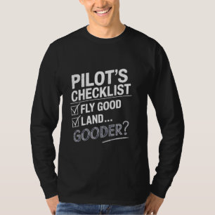Vlieg Goed Land Gooder Luchtvaart Humor Vlucht Pil T-shirt