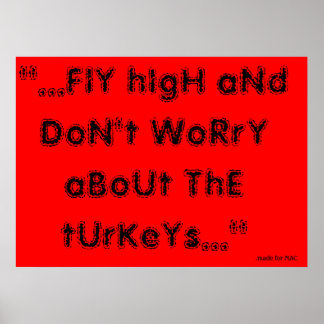 Vliegend hoog en geen zorgen over de kalkoenen poster