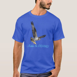 Vliegende Osprey Raptor Ik ben liever Gevist T-shi T-shirt
