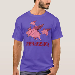 Vliegende varkens geloven in jezelf dat ze hoog vl t-shirt