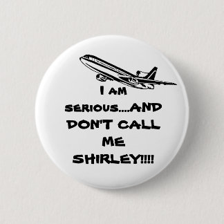 VLIEGTUIG NOEMT ME NIET SHIRLEY RONDE BUTTON 5,7 CM