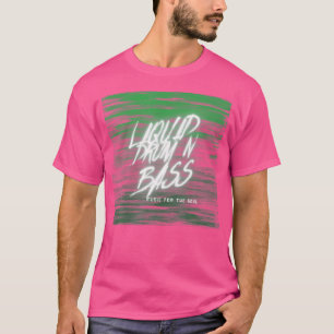 Vloeibare Drum en Bass DNB DJ MC Drum N Bass T-shirt