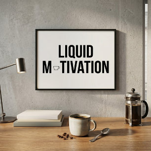 Vloeibare Motivatie Moderne Caffeïne Verslaafde Poster