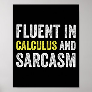 Vloeiend in calculus en sarcasme Grappige leraar S Poster