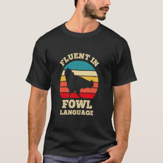 Vloeiend in gevogelte taal Funny Chicken Foul Boer T-shirt