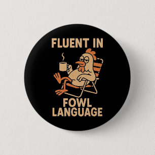 Vloeiend in gevogelte taal Funny Kip Grappig, Plui Ronde Button 5,7 Cm
