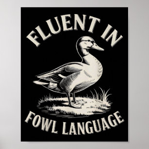 Vloeiend in gevogelte taal Grappige eend liefhebbe Poster