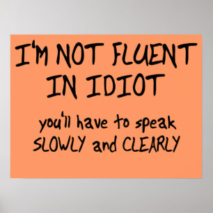 Vloeiend in Idiot Grappige Poster